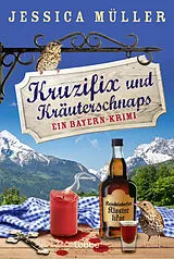 Kartonierter Einband Kruzifix und Kräuterschnaps von Jessica Müller