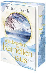 Kartonierter Einband Wiedersehen im Kamelienhaus von Tabea Bach