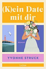 Kartonierter Einband (K)ein Date mit dir von Yvonne Struck