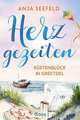 Kartonierter Einband Herzgezeiten - Küstenglück in Greetsiel von Anja Seefeld