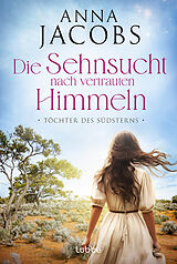 Kartonierter Einband Töchter des Südsterns - Die Sehnsucht nach vertrauten Himmeln von Anna Jacobs