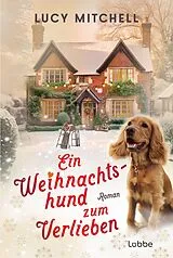 Kartonierter Einband Ein Weihnachtshund zum Verlieben von Lucy Mitchell