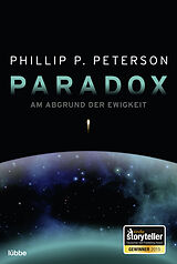 Kartonierter Einband Paradox - Am Abgrund der Ewigkeit von Phillip P. Peterson