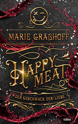 Kartonierter Einband Happy Meat  Der Geschmack der Liebe von Marie Graßhoff