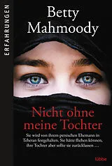 Kartonierter Einband Nicht ohne meine Tochter von Betty Mahmoody