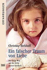 Kartonierter Einband (Kt) Ein falscher Traum von Liebe von Christine Birkhoff