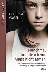 Kartonierter Einband (Kt) Manchmal konnte ich vor Angst nicht atmen von Clarissa Vogel