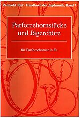 Reinhold Stief Notenblätter Handbuch der Jagdmusik Band 7 - Parforcehornstücke und Jägerchöre