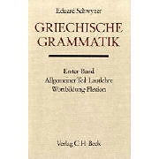 Leinen-Einband Griechische Grammatik Bd. 1: Allgemeiner Teil, Lautlehre, Wortbildung, Flexion von Eduard Schwyzer