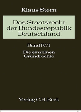 Fester Einband Das Staatsrecht der Bundesrepublik Deutschland Bd. IV/1. Halbband: Die einzelnen Grundrechte von Klaus Stern, Michael Sachs, Johannes Dietlein