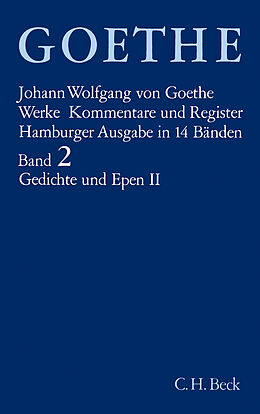 Fester Einband Goethes Werke Bd. 2: Gedichte und Epen II von Johann Wolfgang von Goethe
