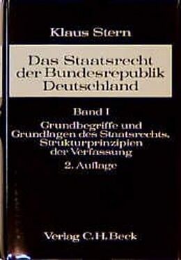 Fester Einband Das Staatsrecht der Bundesrepublik Deutschland Bd. I: Grundbegriffe und Grundlagen des Staatsrechts von Klaus Stern