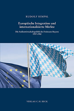 Fester Einband Europäische Integration und internationalisierte Märkte von Rudolf Himpsl