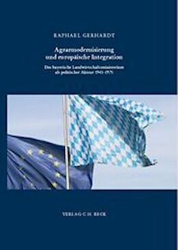 Fester Einband Agrarmodernisierung und europäische Integration von Raphael Gerhardt