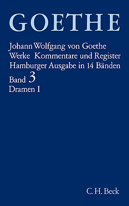 Fester Einband Goethes Werke Bd. 3: Dramatische Dichtungen I von Johann Wolfgang von Goethe