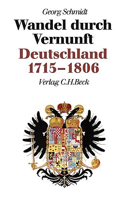 Kartonierter Einband Neue Deutsche Geschichte Bd. 6: Wandel durch Vernunft von Georg Schmidt