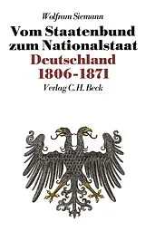 Kartonierter Einband Neue Deutsche Geschichte Bd. 7: Vom Staatenbund zum Nationalstaat von Wolfram Siemann