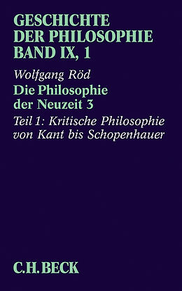 Kartonierter Einband Geschichte der Philosophie Bd. 9/1: Die Philosophie der Neuzeit 3 von Wolfgang Röd