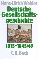 Fester Einband Deutsche Gesellschaftsgeschichte Bd 2: Von der Reformära bis zur industriellen und politischen Deutschen Doppelrevolution 1815-1845/49 von Hans-Ulrich Wehler