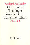 Fester Einband Griechische Theologie in der Zeit der Türkenherrschaft (1453-1821) von Gerhard Podskalsky