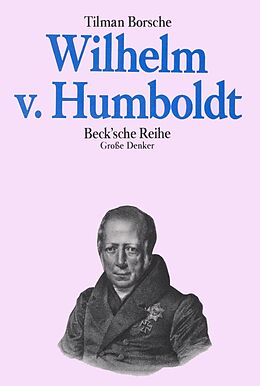 Kartonierter Einband Wilhelm von Humboldt von Tilman Borsche