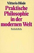 Kartonierter Einband Praktische Philosophie in der modernen Welt von Vittorio Hösle