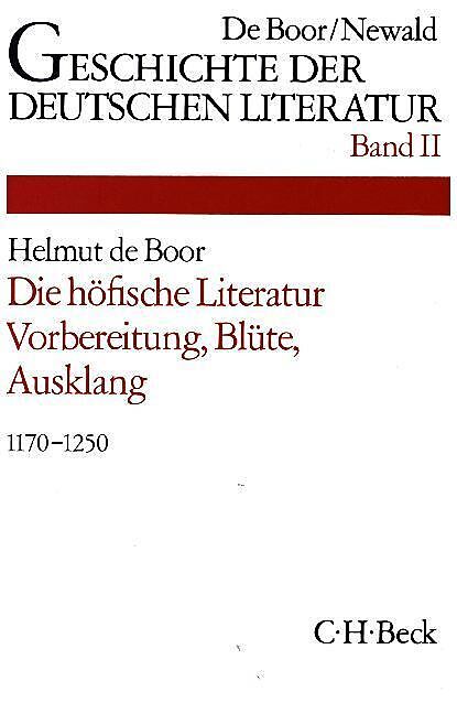 Geschichte der deutschen Literatur Bd. 2: Die höfische Literatur