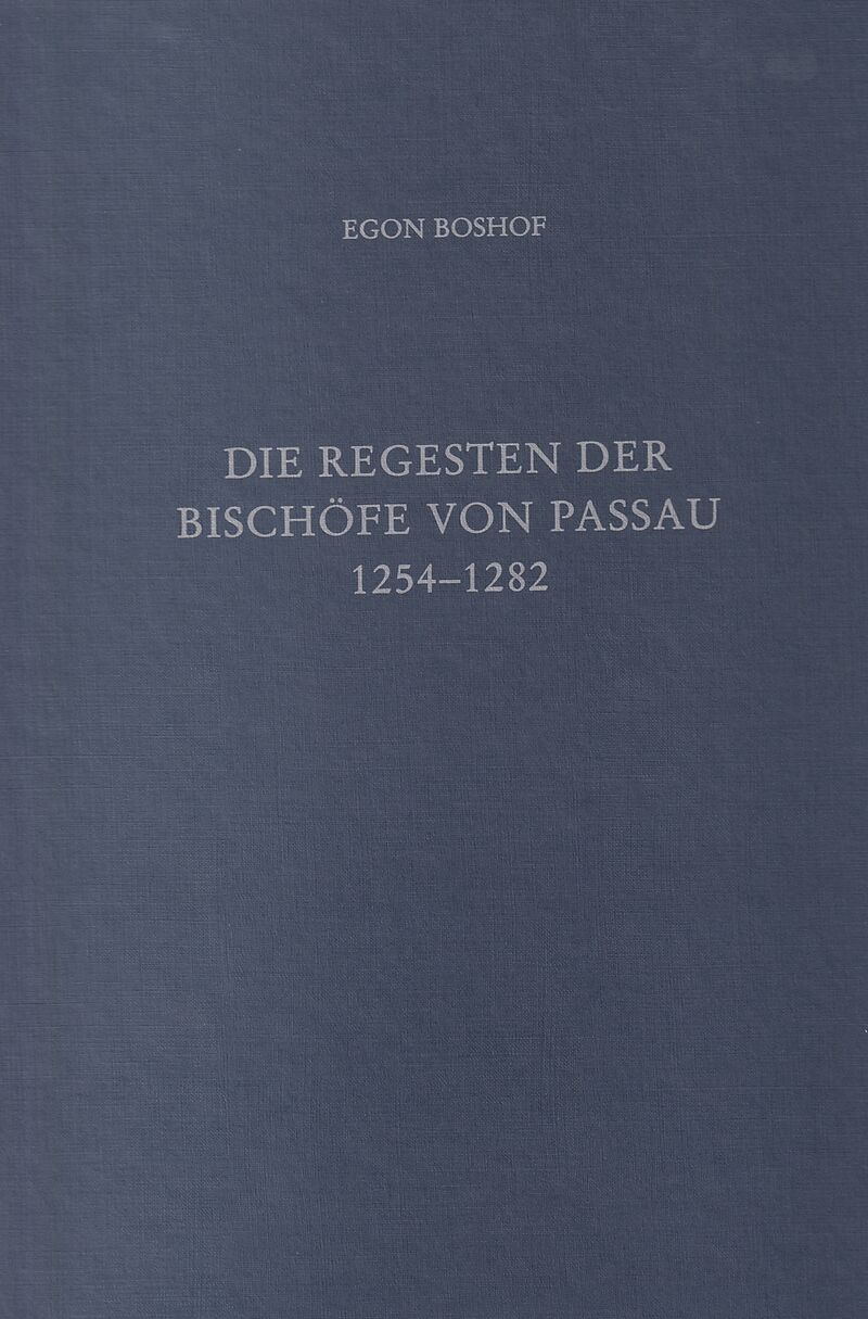 Die Regesten der Bischöfe von Passau Bd. III: 1254-1282