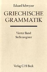Fester Einband Griechische Grammatik Bd. 4: Stellenregister von Eduard Schwyzer, Stefan Radt