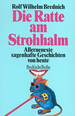 Kartonierter Einband Die Ratte am Strohhalm von Rolf Wilhelm Brednich