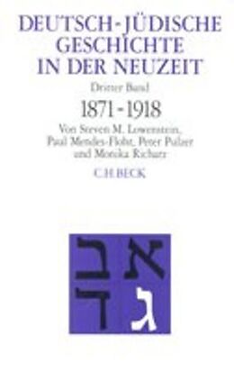 Leinen-Einband Deutsch-jüdische Geschichte in der Neuzeit Bd. 3: Umstrittene Integration 1871-1918 von Steven M. Lowenstein, Paul Mendes-Flohr, Peter Pulzer