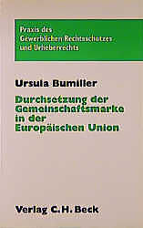 Kartonierter Einband Durchsetzung der Gemeinschaftsmarke in der Europäischen Union von Bumiller, Ursula