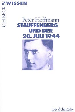 Kartonierter Einband Stauffenberg und der 20. Juli 1944 von Peter Hoffmann