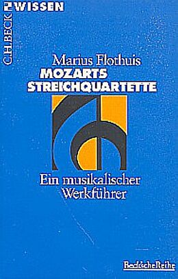 Kartonierter Einband (Kt) Mozarts Streichquartette von Marius Flothuis