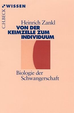 Kartonierter Einband Von der Keimzelle zum Individuum von Heinrich Zankl