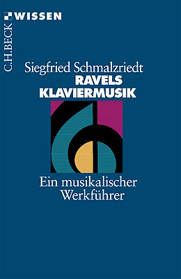 Kartonierter Einband (Kt) Ravels Klaviermusik von Siegfried Schmalzriedt