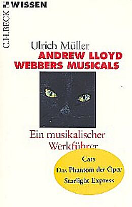 Kartonierter Einband (Kt) Andrew LLoyd Webbers Musicals von Ulrich Müller