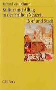 Kartonierter Einband Kultur und Alltag in der Frühen Neuzeit Bd. 2: Dorf und Stadt von Richard van Dülmen