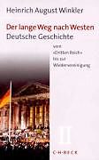 Der lange Weg nach Westen Bd. 2: Deutsche Geschichte vom 'Dritten Reich' bis zur Wiedervereinigung