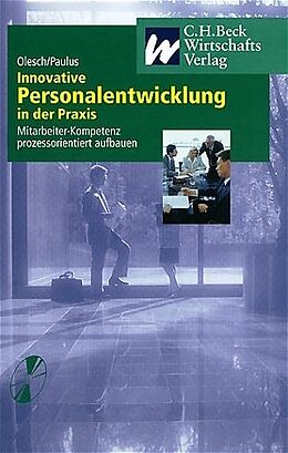 Fester Einband Innovative Personalentwicklung in der Praxis von Gunther Olesch, Georg J. Paulus