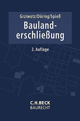 Fester Einband Baulanderschließung von Herbert Grziwotz, Rainer Döring, Gerhard Spieß