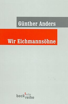 Kartonierter Einband Wir Eichmannsöhne von Günther Anders