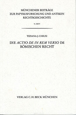 Kartonierter Einband Die actio de in rem verso im römischen Recht von Tiziana J. Chiusi