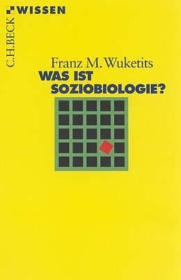 Kartonierter Einband Was ist Soziobiologie? von Franz M. Wuketits