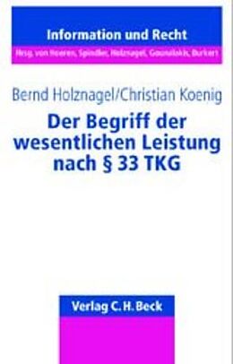 Kartonierter Einband Der Begriff der wesentlichen Leistung nach § 33 TKG von Bernd Holznagel, Christian Koenig