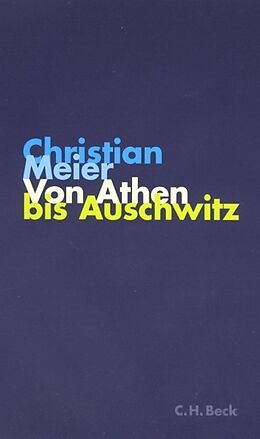 Fester Einband Von Athen bis Auschwitz von Christian Meier
