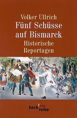Kartonierter Einband Fünf Schüsse auf Bismarck von Volker Ullrich