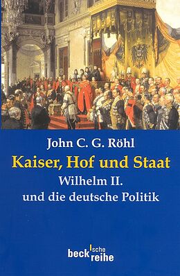 Kartonierter Einband Kaiser, Hof und Staat von John C.G. Röhl