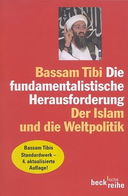 Kartonierter Einband Die fundamentalistische Herausforderung von Bassam Tibi