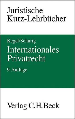 Kartonierter Einband Internationales Privatrecht von Gerhard Kegel, Klaus Schurig